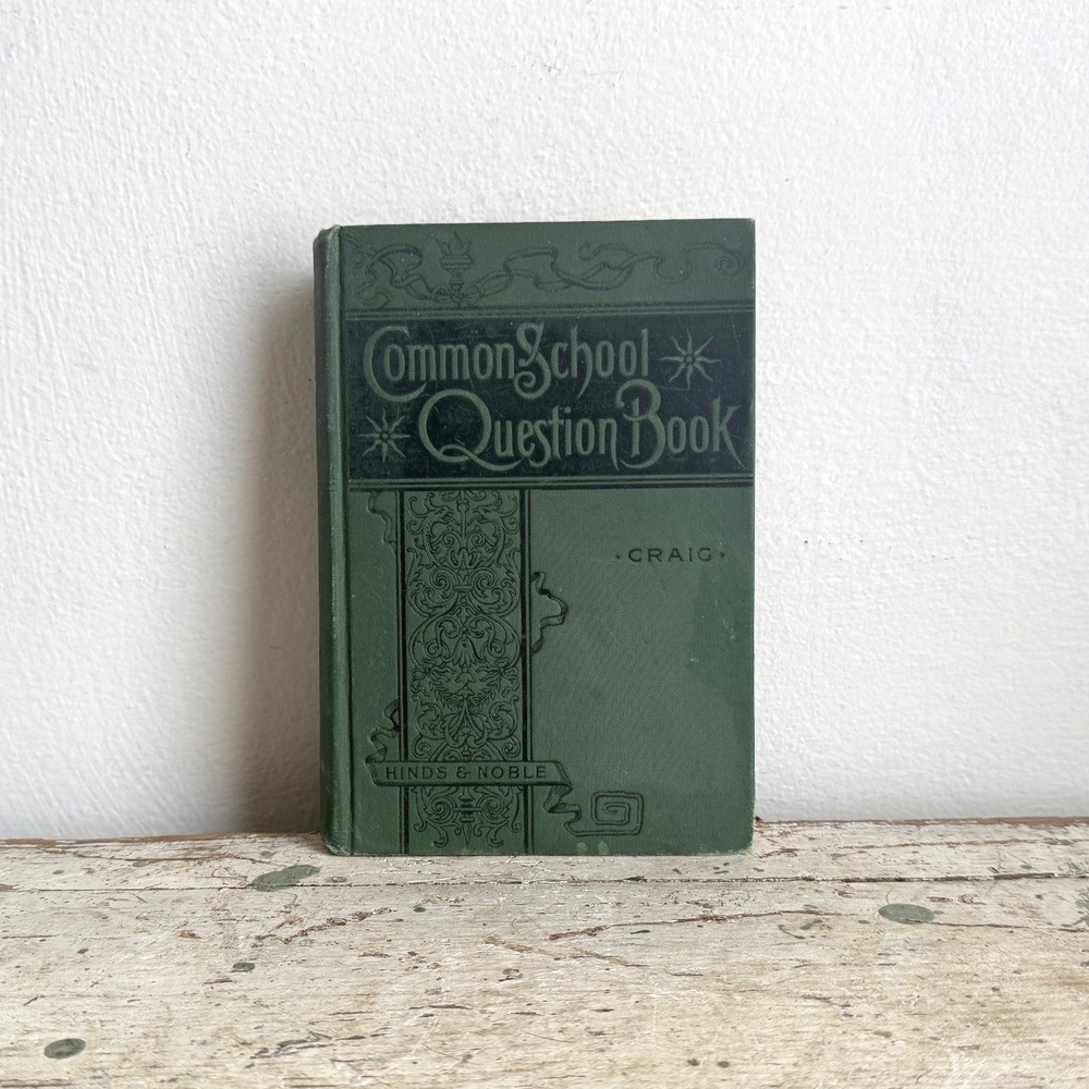 1897 New Common School Question Book Asa H Craig Antique Hardcover Education